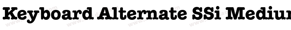 Keyboard Alternate SSi Medium Alternate字体转换